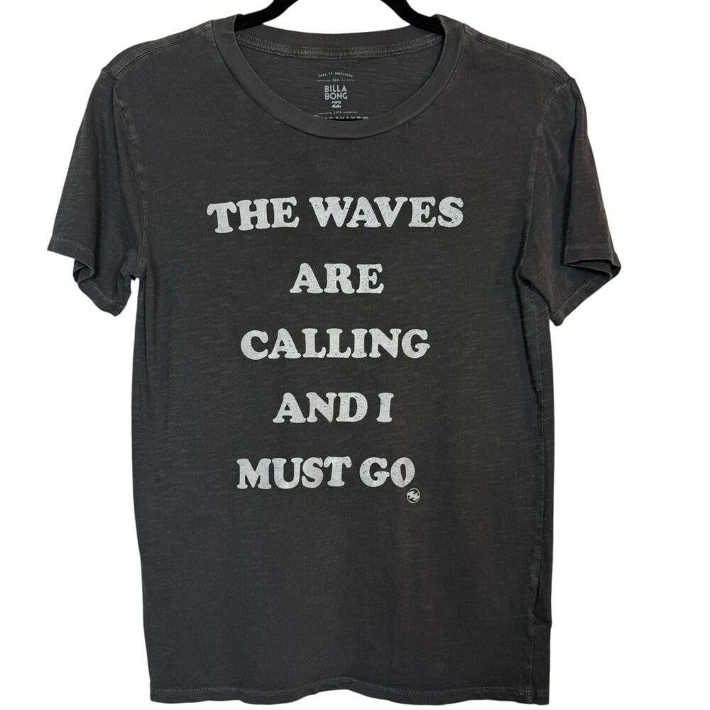 Billabong Charcoal Gray Graphic Tee The Waves Are Calling And I Must Go Size‎ XS